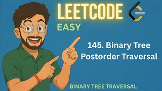 145 Binary Tree Postorder Traversal LEETCODE EASY BINARY TREE TRAVERSAL