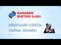 Download Lagu MENCARI CINTA-KARAOKE version-karya Cipta: HALISA AMALIA-Misteri ilahi