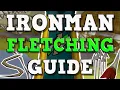 OSRS Fletching Guide For Ironmen XP Rates 1-99 Fletching Guide OSRS