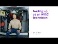 Trading up as an HVAC Technician - Trane Technologies
