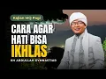 🛑LIVE Kajitan Tauhid Amalan Agar Hati Bersih 07/12/2025