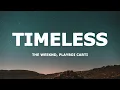Download Lagu The Weeknd, Playboi Carti - Timeless (Lyrics)