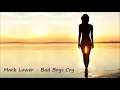 Mark Lower - Bad Boys Cry (with lyrics)