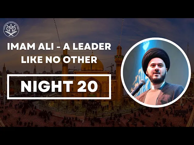 ⁣20 - Imam Ali: A Leader Like No Other - Sayed Saleh Qazwini
