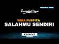 Download Lagu Salahmu Sendiri -  Vera Puspita | Karaoke Version | Dangdut Koplo