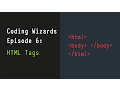 Coding Wizards Episode 6 - H1 H2 H3 Tags in HTML