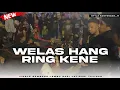 Download Lagu DJ WELAS HANG RING KENE STYLE BANTENGAN MBEROT ,  JINGLE GEMBONG LEMBU SARI , VIRAL TIK TOK 2023 ,
