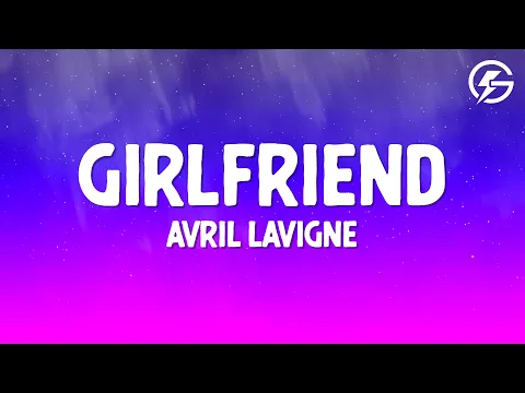 Download MP3 Avril Lavigne - Girlfriend (Lyrics)