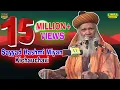 Download Sayyad Hashmi Miya Kichauchvi Gulzar Nagar Lucknow HD India mp4 3gp mp3 videos - waplic