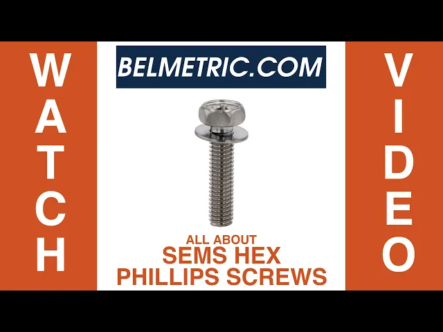 All About SEMS Hex Phillips Stainless Steel Screws