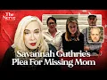 Lagu Savannah Guthrie’s DESPERATE Video Plea for Missing Mom Raises New Questions, with Phil Holloway