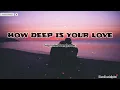 Download Lagu HOW DEEP IS YOUR LOVE - STEPHANIE DAN (COVER)