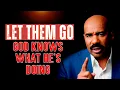 Let Them Go and Move on Steve Harvey Td jakes Joel Osteen Best Motivational Ever
