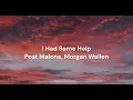 I Had Some Help by Post Malone Morgan Wallen