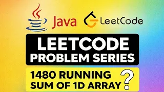 LeetCode 1480 Running Sum of 1D Array Java Explained