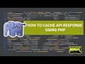 How to Cache API Response in PHP