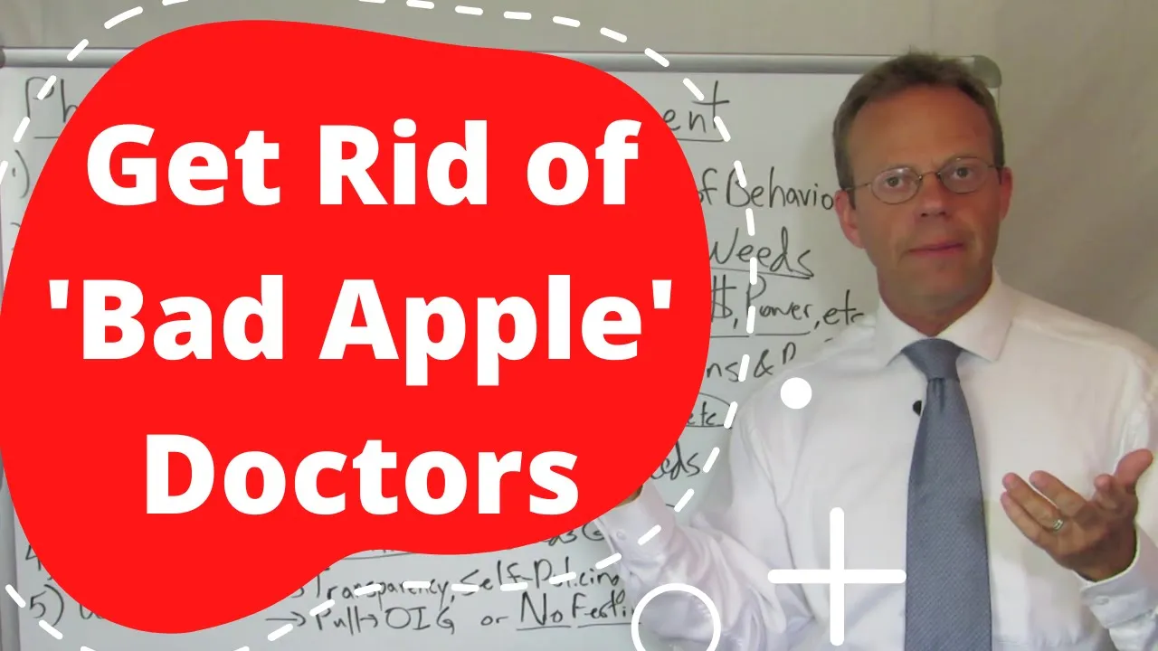 Physician Culture Impact on Payment: Will Getting Rid of 'Bad Apple' Doctors Fix It?