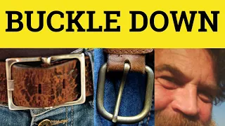 Buckle Down - Phrasal Verbs Buckle Down To Definition Vocabulary