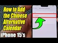 iPhone Pro Max How to Add the Chinese Alternative Calendar