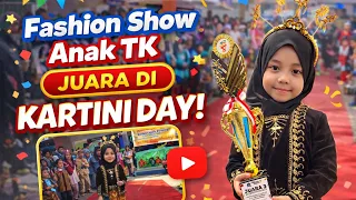 fashion show hari kartini anak tk masyaallah tampil berani akhirnya juara 