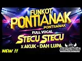 Lagu FUNKOT PONTIANAK STECU STECU X AKU DAH LUPA HARD KINCAH 2025 - OKACOOL DEEJAY