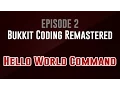 2 Hello World Command - Bukkit Coding Remastered