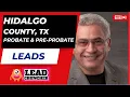 Explore Hidalgo County Texas Probate and Pre-Probate Leads Offered by LeadCruncher com