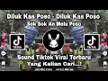 Download Lagu DILUK KAS POSO - DILUK KAS POSO SOK SOK AN MELU POSO