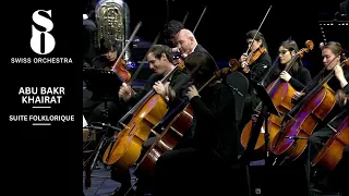 abu bakr khairat suite folklorique swiss orchestra