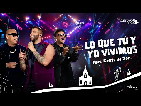 Download MP3 Gusttavo Lima Part. Gente de Zona - Lo Que Tú y Yo Vivimos - DVD O Embaixador In Cariri (Ao Vivo)