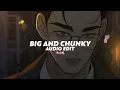 Lagu big and chunky (tiktok version) || will.i.am [edit audio]