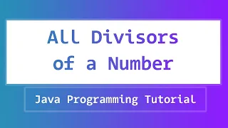 Java Program to find All the Divisors Factors of a Number