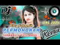 Lagu PERMOHONAN ( ELVY SUKAESIH ) DJ REMIK DANGDUT - ORG 2024