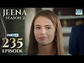 Download Lagu Turkish Drama in Urdu | JEENA Season 2 Episode 235 - Part 1 | Urdu Dubbed | UH1U
