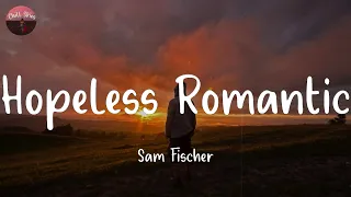 Download Hopeless Romantic - Sam Fischer (Lyrics) MP3