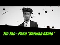 Tic Tac - Peso - Serwaa Akoto