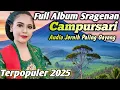 Download Lagu CAMPURSARI SRAGENAN FULL ALBUM PALING ENAK DIDENGAR || FULL SRAGENAN CAMPURSARI TERBARU 