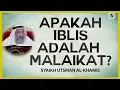 Download Lagu Apakah Iblis adalah Malaikat - Syaikh Utsman al-Khamis #NasehatUlama