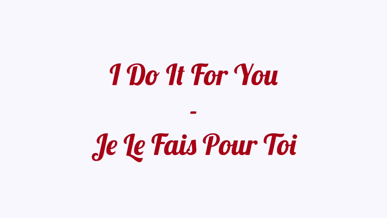 I Do It For You (LYRICS FRANÇAIS)