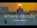 Download Lagu | Where Abouts lofi | [Slowed + Reverb] | Where Abouts | Nawab, Jesan, Rox A