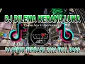 DJ DILEMA KERANA LUKA THOMAS ARYA \u0026 ELSA PITALOKA | REMIX TERBARU 2022 FULL BASS