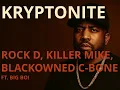 Rock D, BlackOwned C-Bone, Killer Mike ft. Big Boi | Kryptonite (Super Clean Version)