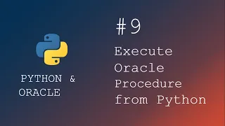 Python programming How to execute Oracle Procedure from Python Script