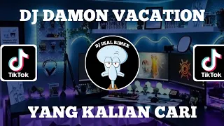 Download DJ DAMON VACATION VERSI THAILAND STYLE JEDAG JEDUG TIKTOK VIRAL TERBARU FULL BASS 2021 MP3