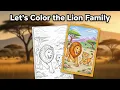 Let s Color a Lion Family Cute Animal Coloring Relaxing Art