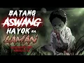 Download Lagu BATANG ASWANG HAYOK SA LAMAN (Aswang True Story)