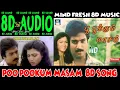 Download Lagu Poo pookum masam 8d song II Varusham 16 II Poo pookkum maasam 8d audio