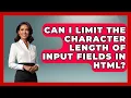 Can I Limit the Character Length of Input Fields in HTML Simple HTML Studio News