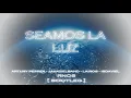 SEAMOS LA LUZ | Artury Pepper, Jahazielband, Lairos, Isdaviel | RNOS (Bootleg)