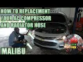 CHEVY MALIBU AC COMPRESSOR AND RADIATOR HOSE REPLACEMENT DIY